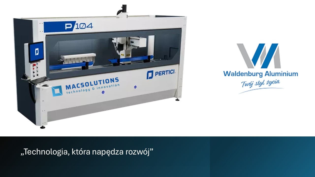 Technologia jako fundament rozwoju – Waldenburg Aluminium inwestuje w nowoczesny park maszynowy od Macsloutions