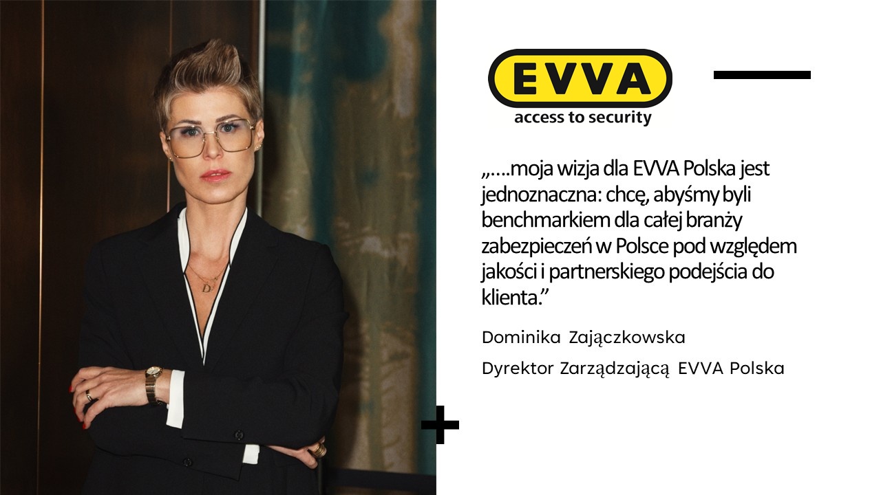 Bezpieczeństwo to coś więcej niż technologia – rozmowa z Dominiką Zajączkowską, Dyrektor Zarządzającą EVVA Polska