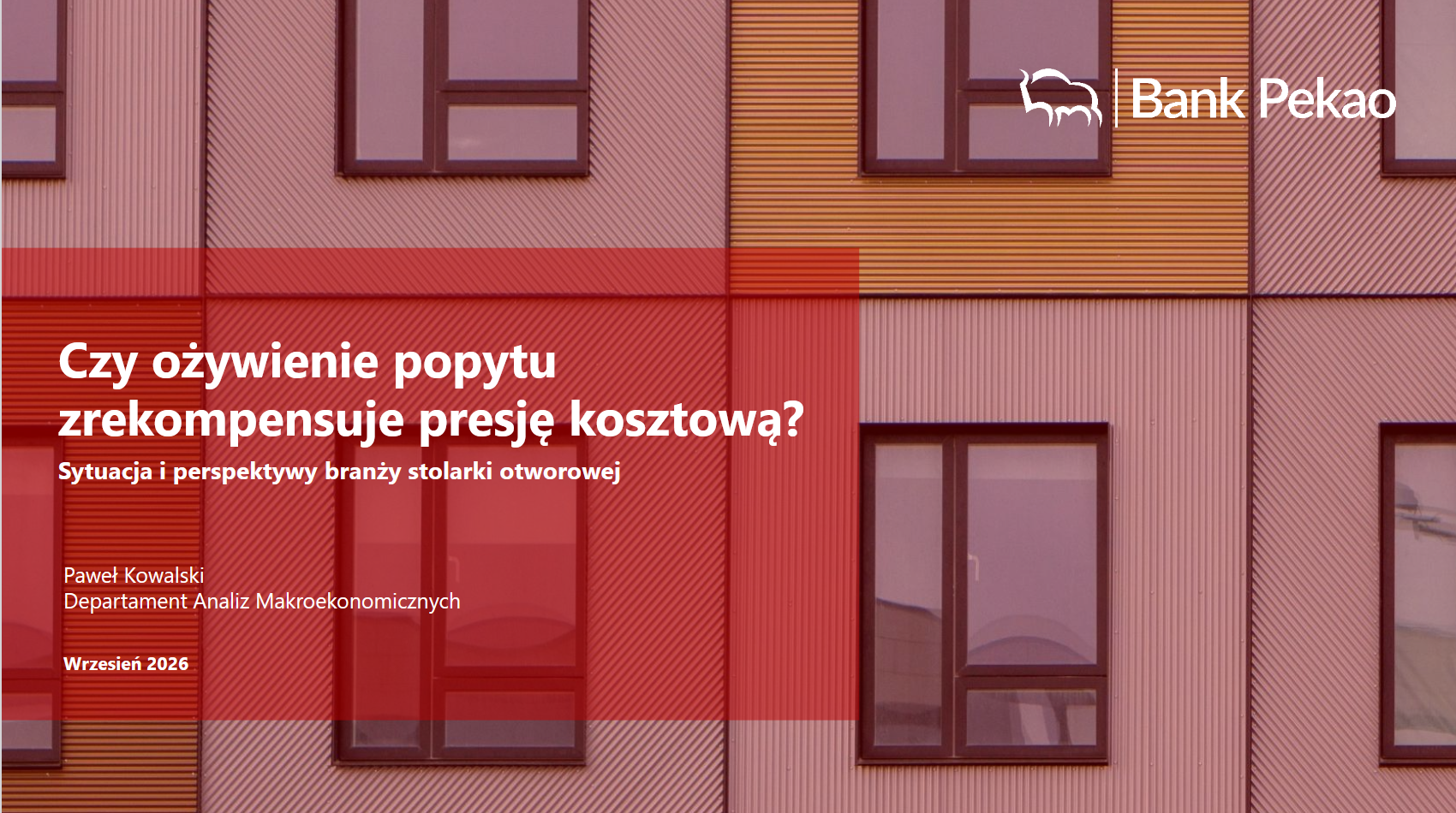 Bezpłatny raport Banku PEKAO S.A. o branży stolarki otworowej już dostępny!