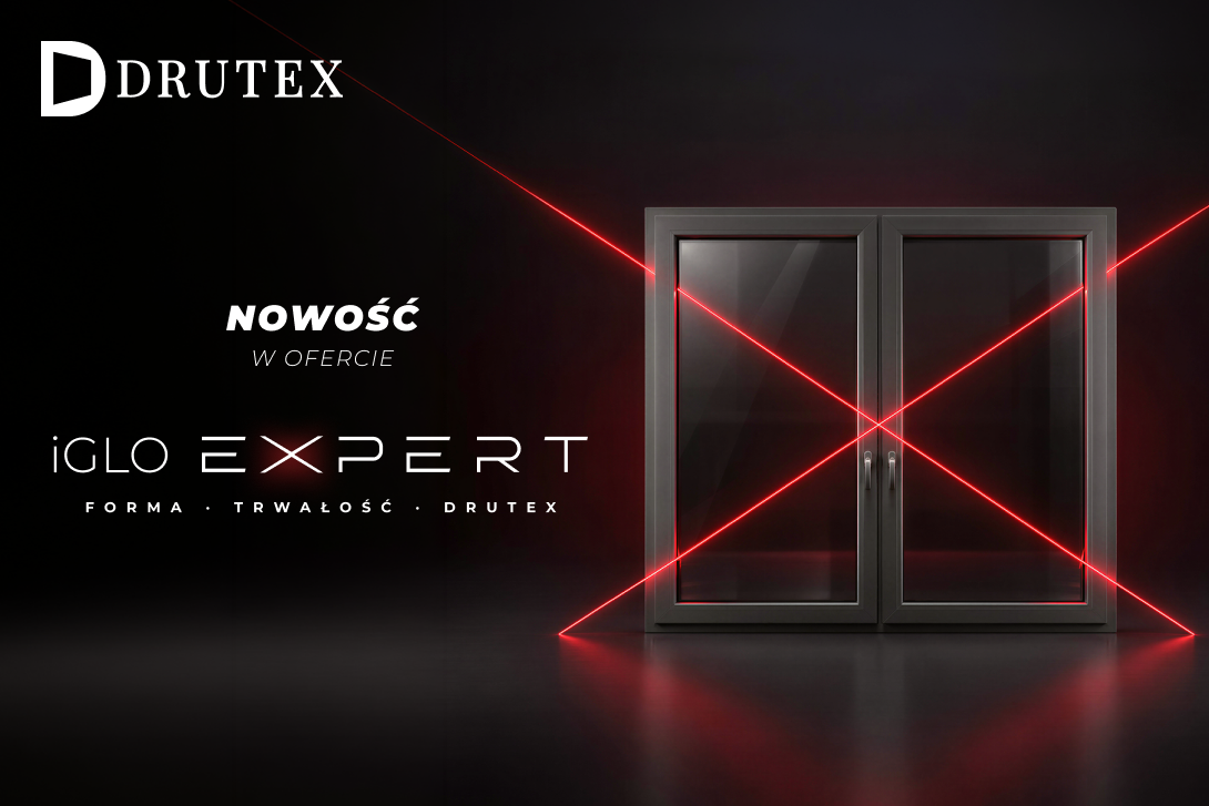  Drutex prezentuje nowy system stolarki otworowej – Iglo Expert – minimalistyczna forma i trwałość na lata
